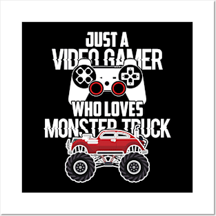 Just A Video Gamer Who Loves Monster Truck Birthday Boy Tee Posters and Art